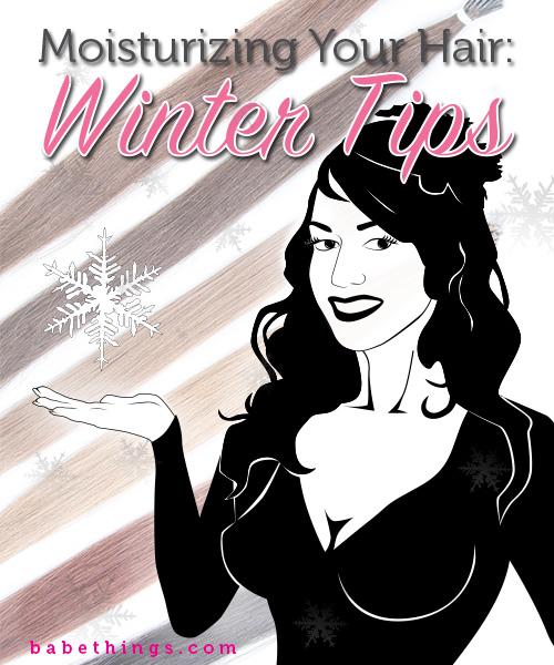 Moisturizing Your Hair: Winter Tips